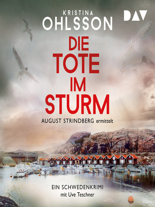 Title details for Die Tote im Sturm. August Strindberg ermittelt--August-Strindberg-Reihe, Band 1 (Ungekürzt) by Kristina Ohlsson - Wait list